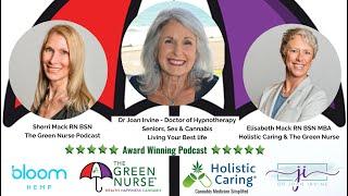 The Green Nurse Podcast w/ Dr. Joan Irvine on Cannabis, Sex & Seniors!