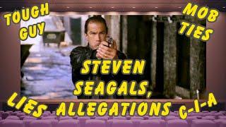 Steven Seagal | Lies, Mob Ties, & Allegations