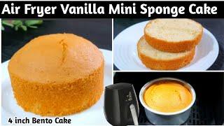 Air Fryer Cake Recipe | Vanilla Sponge Bento Cake / Mini Cake Recipe - 4 Inch Cake measurements