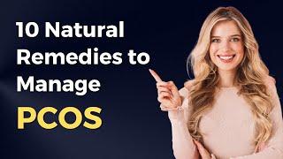 10 Home Remedies to Manage PCOS Naturally (Polycystic Ovary Syndrome) | VisitJoy