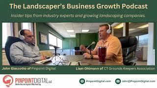 Changes in the Landscaping Industry - The Landscaper's Business Growth Podcast (Episode 2)