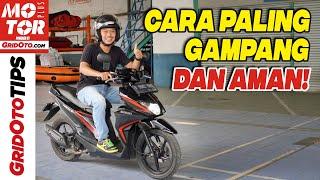 Cara Belajar Motor Matic yang Mudah dan Cepat Bagi Pemula | Gridoto Tips