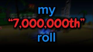 My “7,000,000th” Roll. (Sols Rng)