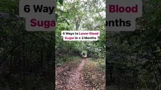 6 Ways to Lower Blood Sugar