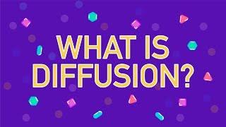 What is Diffusion?