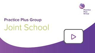 Welcome to Practice Plus Group Joint School