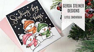 Gerda Steiner Designs - Little Snowman / Cardmaking Tutorial