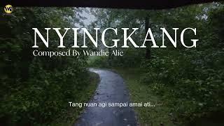 NYINGKANG (OFFICIAL LYRIC VIDEO) - W&E