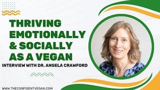 Thriving Emotionally & Socially As A Vegan-Interview With Dr. Angela Crawford