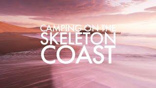 Namibia - Camping on the Skeleton Coast