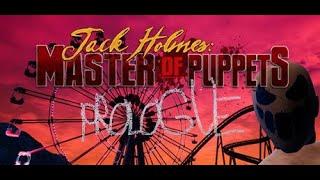 Jack Holmes-Master of Puppets- Prologue-Horror- Game