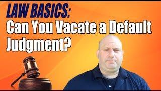 Can I Vacate a Default Judgment?