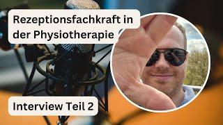 Interview Rezeptionsfachkraft in der Physiotherapie Teil 2