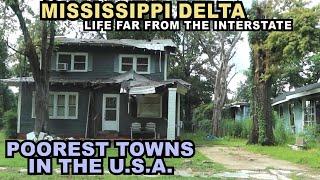 MISSISSIPPI DELTA: The POOREST Towns In The U.S.A. - Life Far From The Interstate