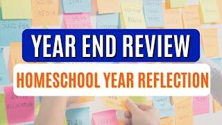 Year End Homeschool Reflections: Challenges and Wins | Homeschool Show & Tell