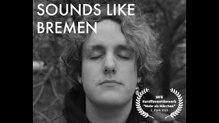 "SOUNDS LIKE BREMEN" [Music Video 2023] - WfB Short Film Contenst - 1st Place