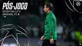 Pós-jogo | Liga dos Campeões: Sporting CP x Arsenal FC