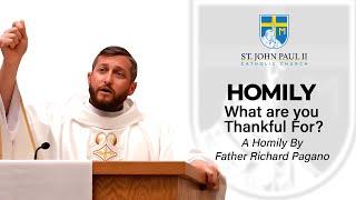 Homily - "What are you Thankful for?"
