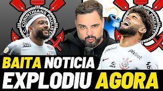 URGENTE! EXPLODIU NESTE EXATO MOMENTO! AS ULTIMAS NOTICIAS DO CORINTHIANS