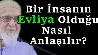 Bir İnsanın Evliya Olduğu Nasıl Anlaşılır? #Allah #evliya #nasıl?