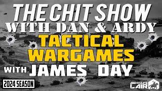 THE CHIT SHOW | Tactical Wargames with James Day