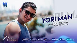 Daler Khonzoda va Alisher Aliyev - Yori man (music version)