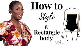 How to Style a Rectangle body Shape