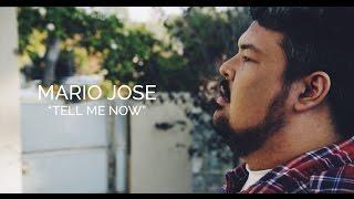 Tell Me Now - Mario Jose