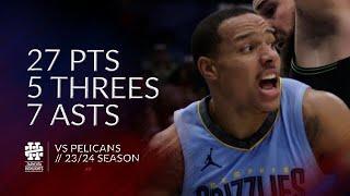 Desmond Bane 27 pts 5 threes 7 asts vs Pelicans 23/24 season