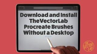 Install TheVectorLab Procreate Brushes without a Desktop