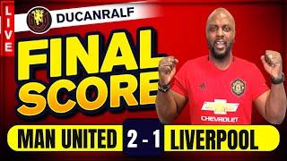 MAN UNITED 2-1 LIVERPOOL!Match Reaction with Ducanralf