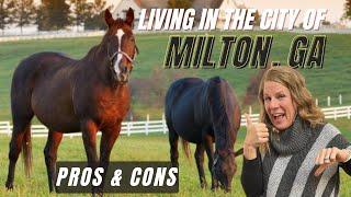 Living in the City of Milton, GA: Pros and Cons