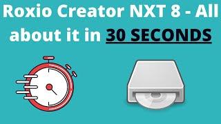 Roxio Creator NXT 8 Review - All you need to know about it