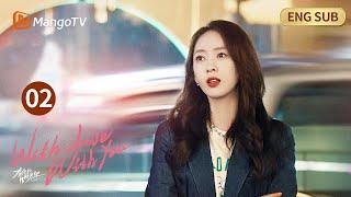 [ENG SUB] EP02 Younger sister secretly ran off to Shenzhen| With Love With You | MangoTV English