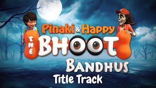 Pinaki & Happy - Bhoot Bandhus | Title Track | Kids Songs