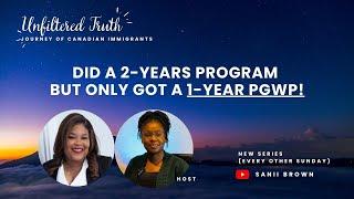 Unfiltered Truth: Did a 2-year program but ONLY got a 1-year PGWP|| Lost status now what??