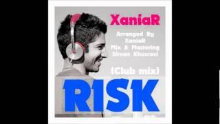 Xaniar Khosravi - Risk (Club Mix)