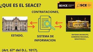 ¿QUE ES EL SEACE?   ¿COMO FUNCIONA EL SEACE?