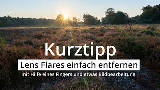 Naturfotografie: KURZTIPP zum Verhindern von LENS FLARES auf Fotos