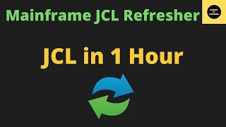 JCL Refresher in One Hour