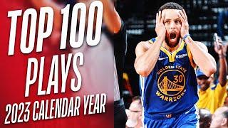 NBA's Top 100 Plays of 2023 Calendar Year 