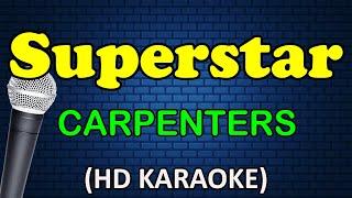 SUPERSTAR - Carpenters (HD Karaoke)