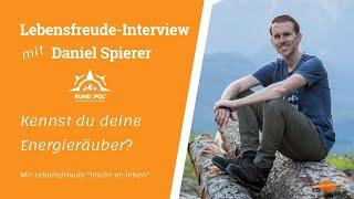 Kennst du deine Energieräuber? - Lebensfreude Interview mit Daniel Spierer von Ruhe & Pol