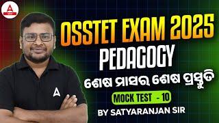 OSSTET Pedagogy Class 2025 | OSSTET Pedagogy Mock Test 10 | by Satya Sir