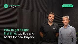 Episode 57: How to get it right first time - top tips and hacks for new buyers