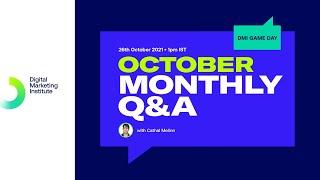 DMI October GameDay Monthly Q&A | Digital Marketing Institute