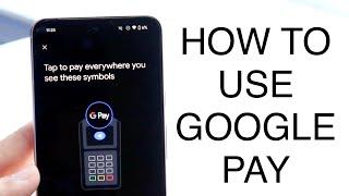 How To Use Google Pay! (2023)