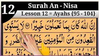 Surah An-Nisa Lesson 12 (Ayahs 95-104 ) In Beautiful Voice Arabic text HD| Tajweed UL Quran Academy