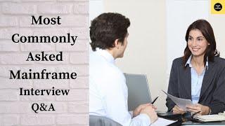Most Commonly Asked Mainframe Interview Questions with Answers (Q&A)