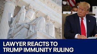 Legal experts react to SCOTUS immunity ruling